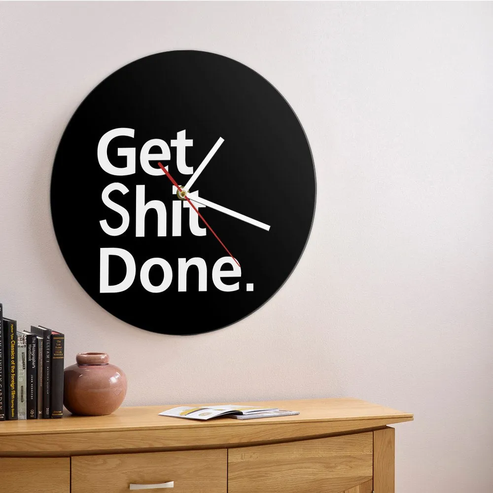 Get Shit Done Wall Clock Decorative Timepiece For Your Walls Motivational Life Motto Wall Art Wall Watch Man Cave Office Clock