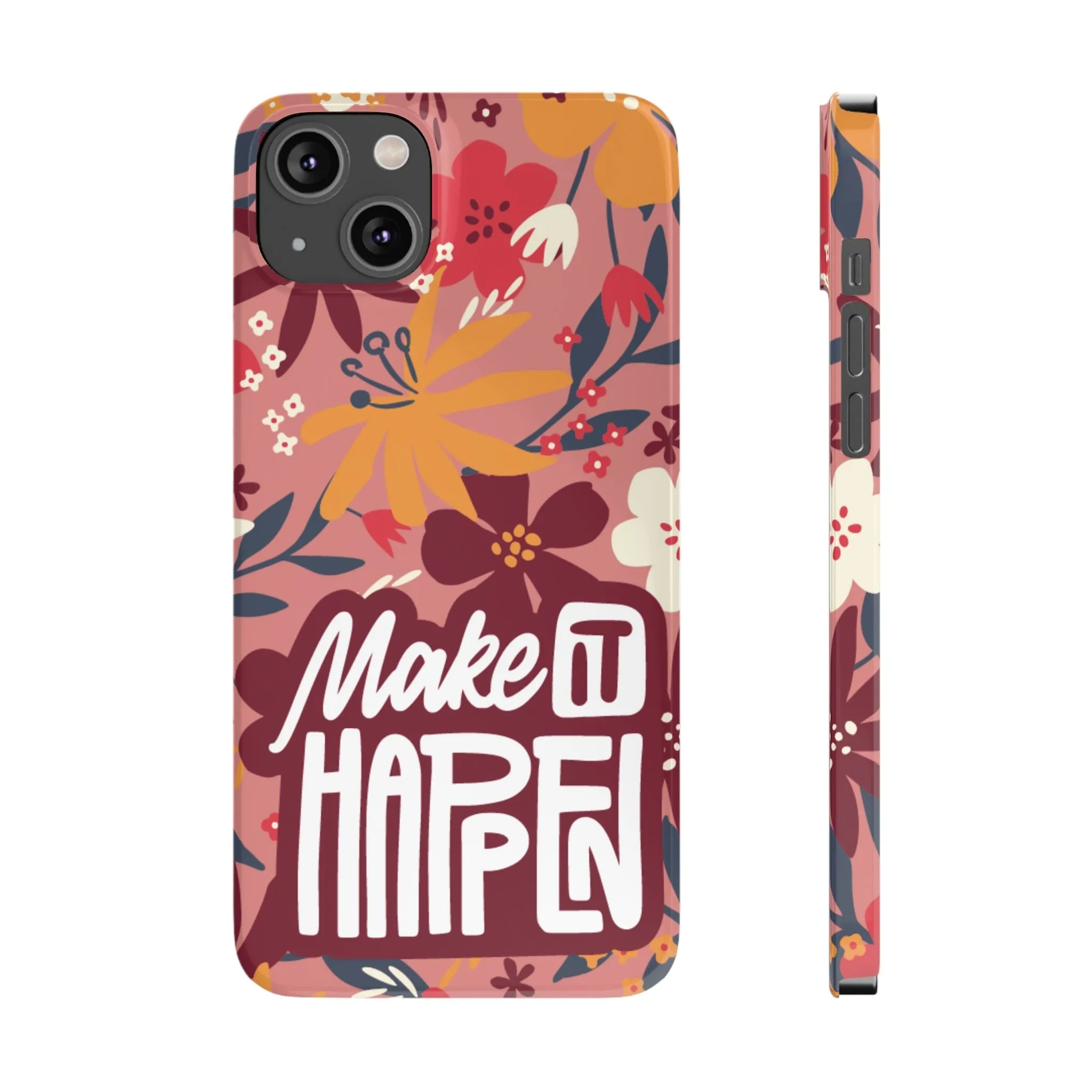 Make It Happen Mauve Floral iPhone Case - Stylish and Motivational Protective Cover