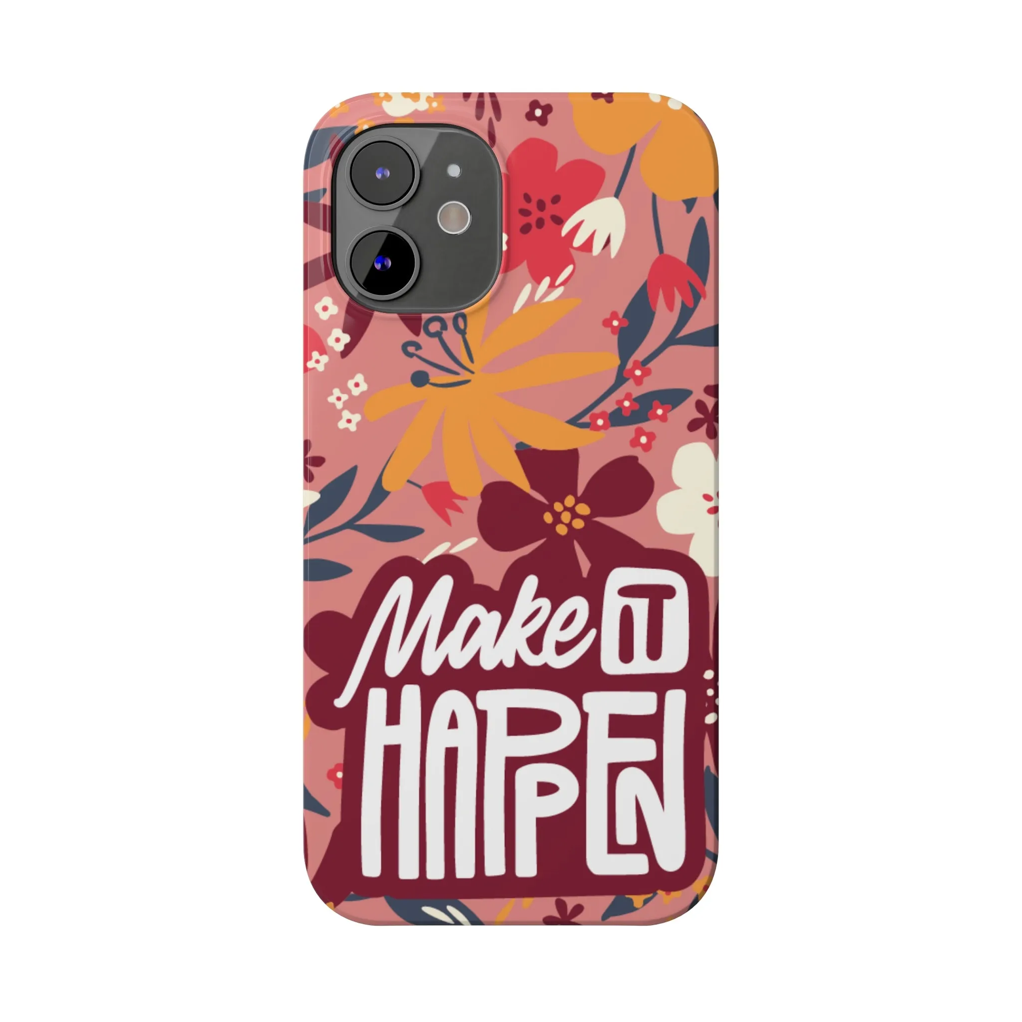 Make It Happen Mauve Floral iPhone Case - Stylish and Motivational Protective Cover