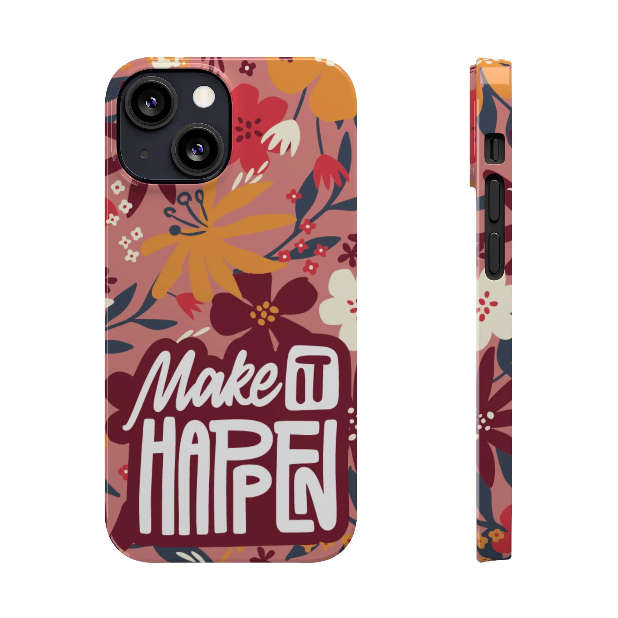 Make It Happen Mauve Floral iPhone Case - Stylish and Motivational Protective Cover