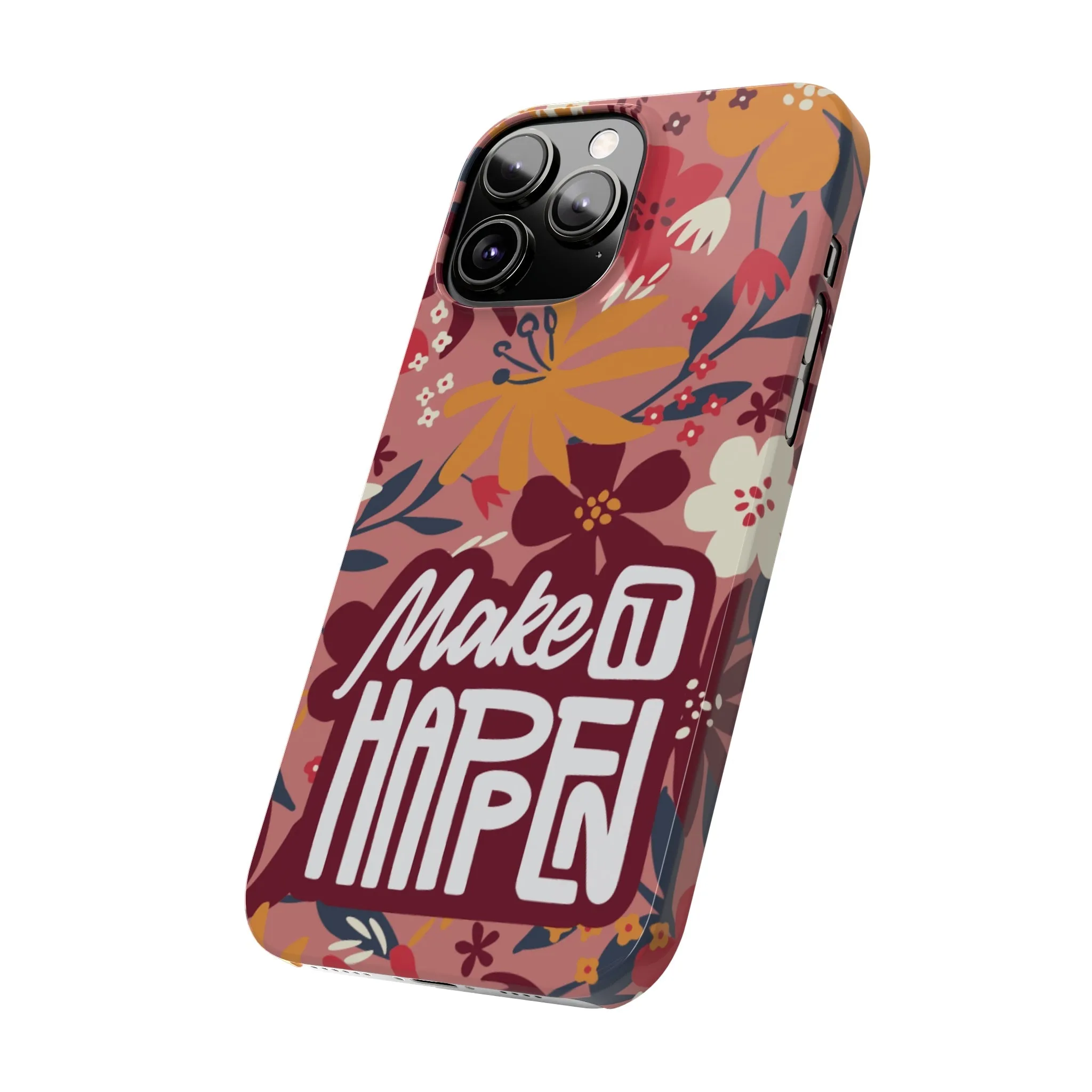 Make It Happen Mauve Floral iPhone Case - Stylish and Motivational Protective Cover