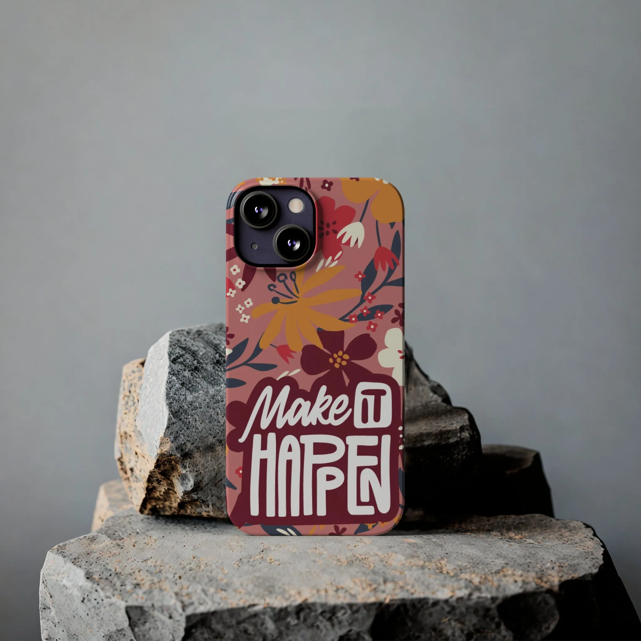 Make It Happen Mauve Floral iPhone Case - Stylish and Motivational Protective Cover