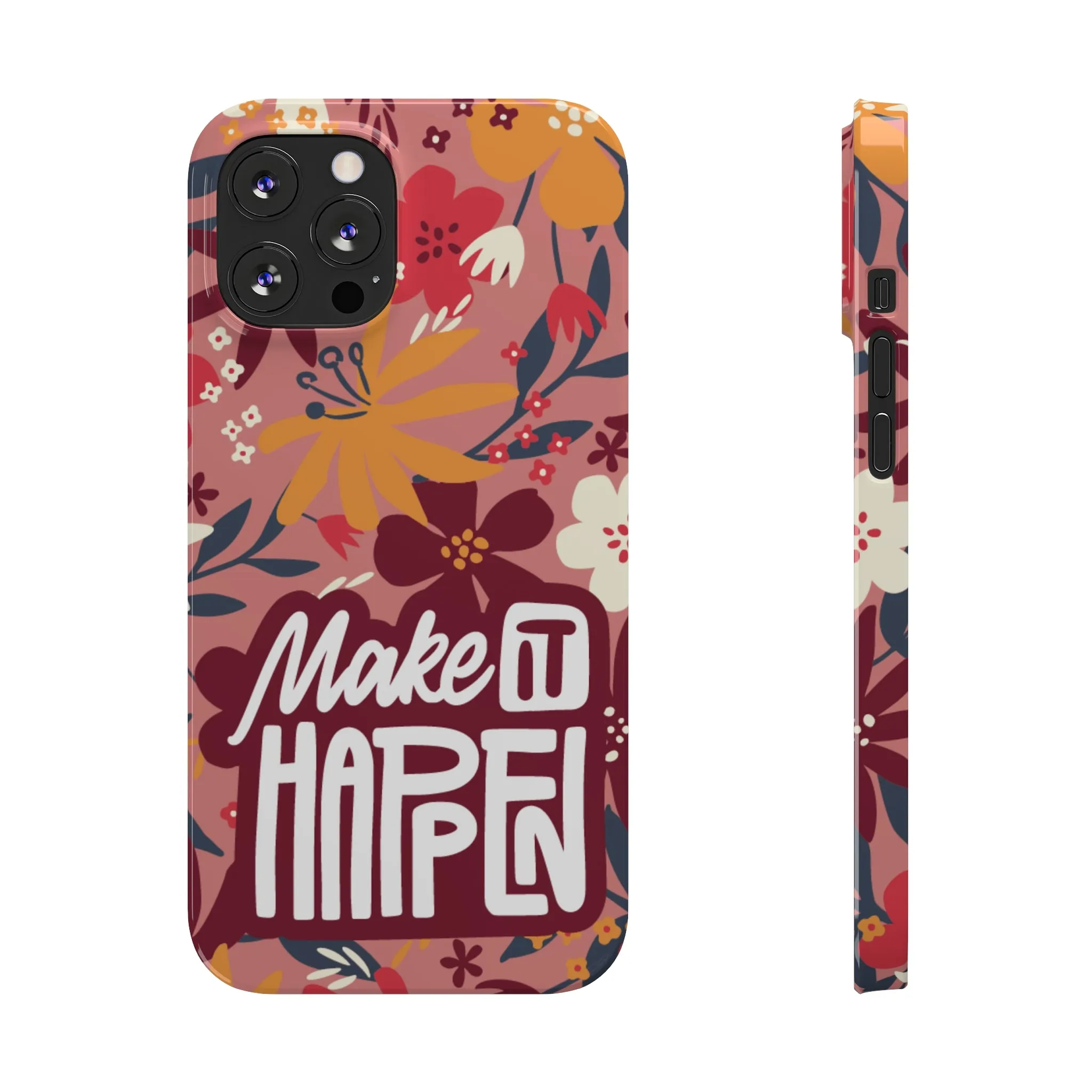 Make It Happen Mauve Floral iPhone Case - Stylish and Motivational Protective Cover