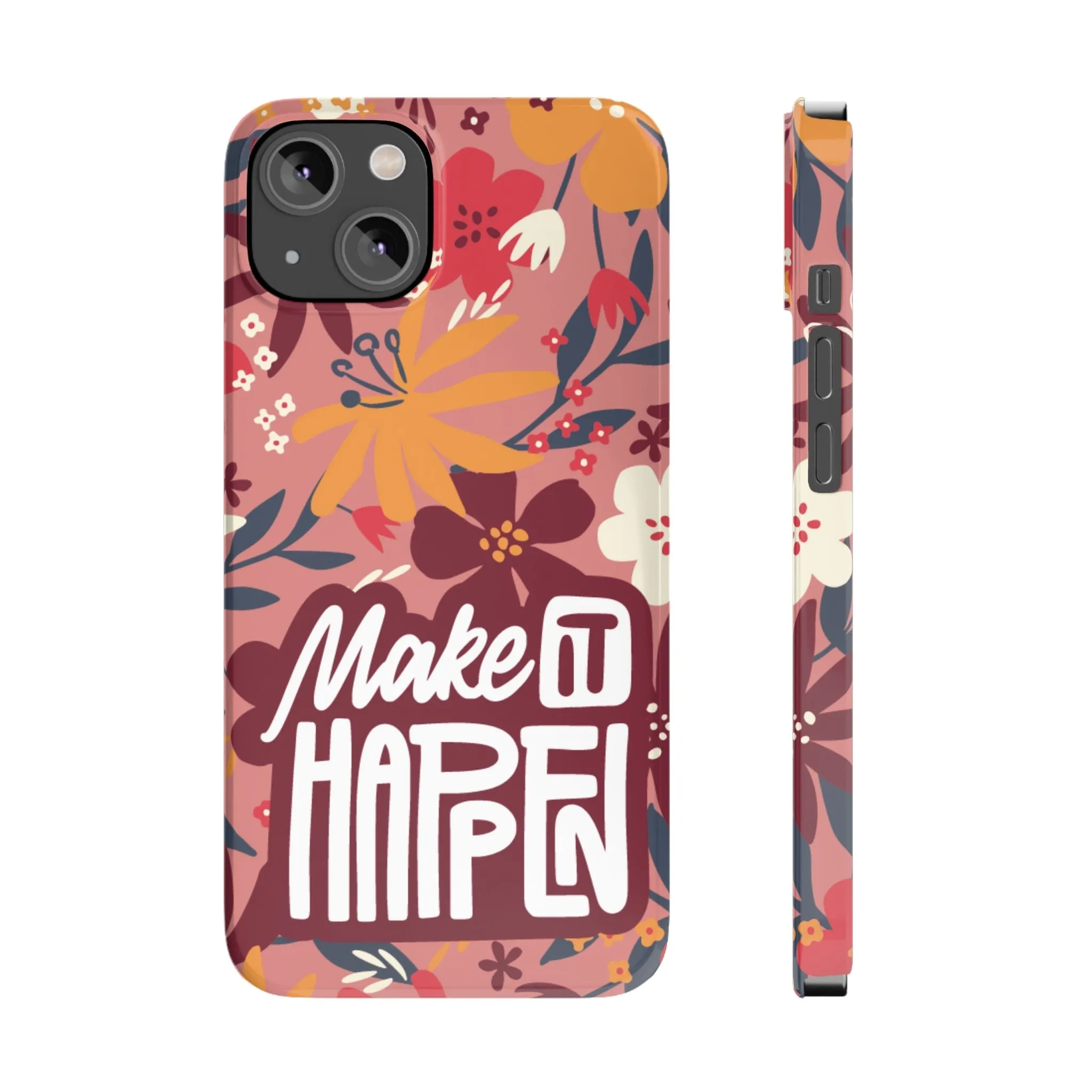 Make It Happen Mauve Floral iPhone Case - Stylish and Motivational Protective Cover