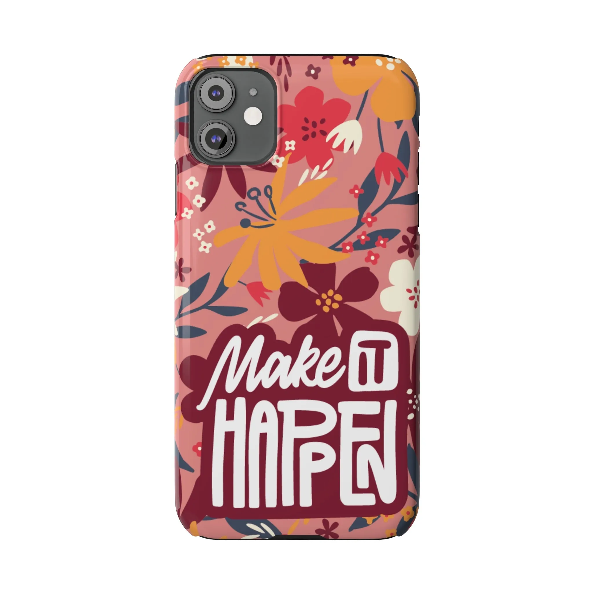 Make It Happen Mauve Floral iPhone Case - Stylish and Motivational Protective Cover