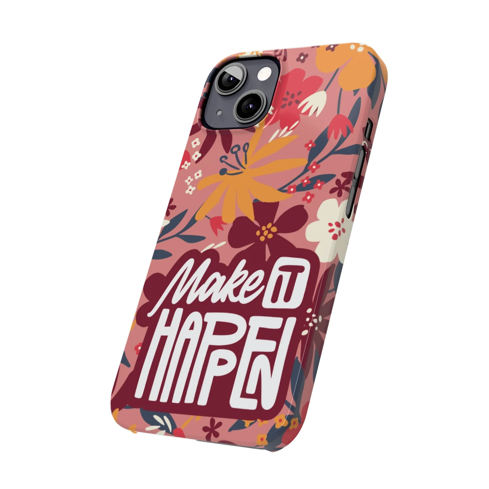 Make It Happen Mauve Floral iPhone Case - Stylish and Motivational Protective Cover