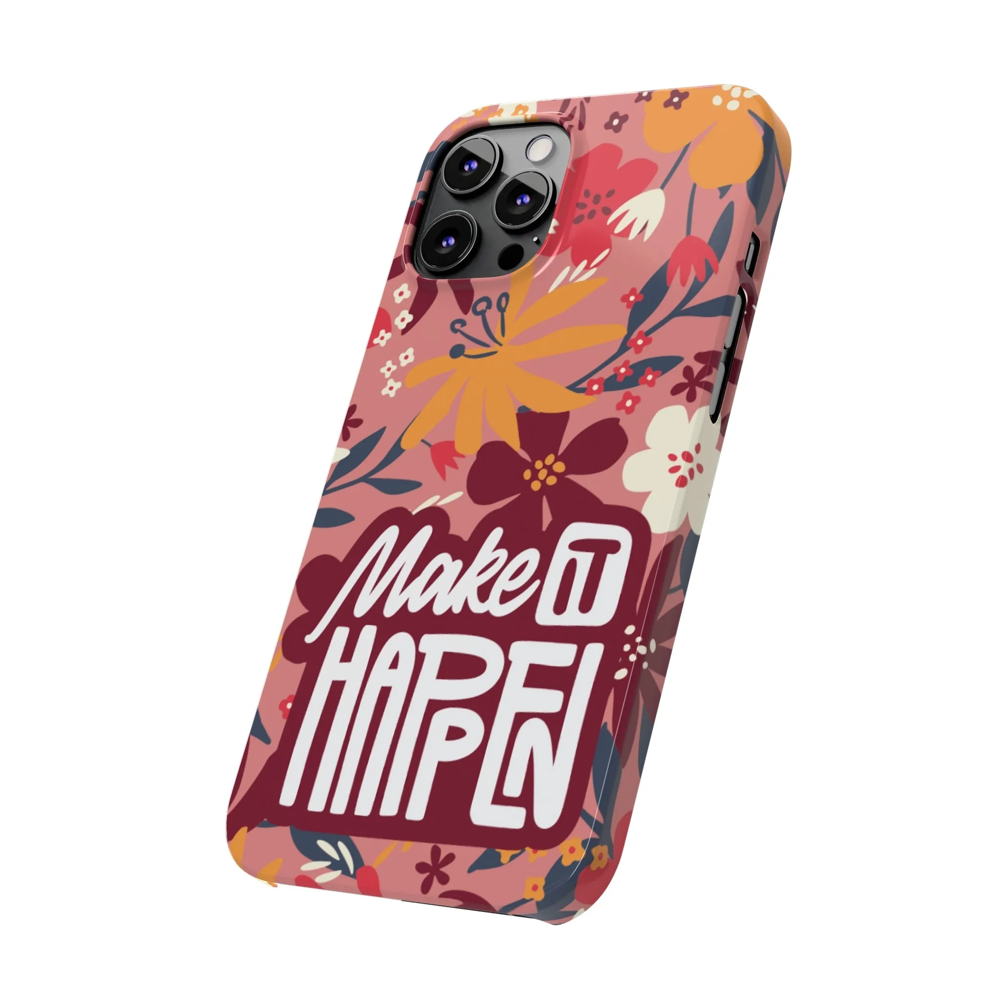 Make It Happen Mauve Floral iPhone Case - Stylish and Motivational Protective Cover