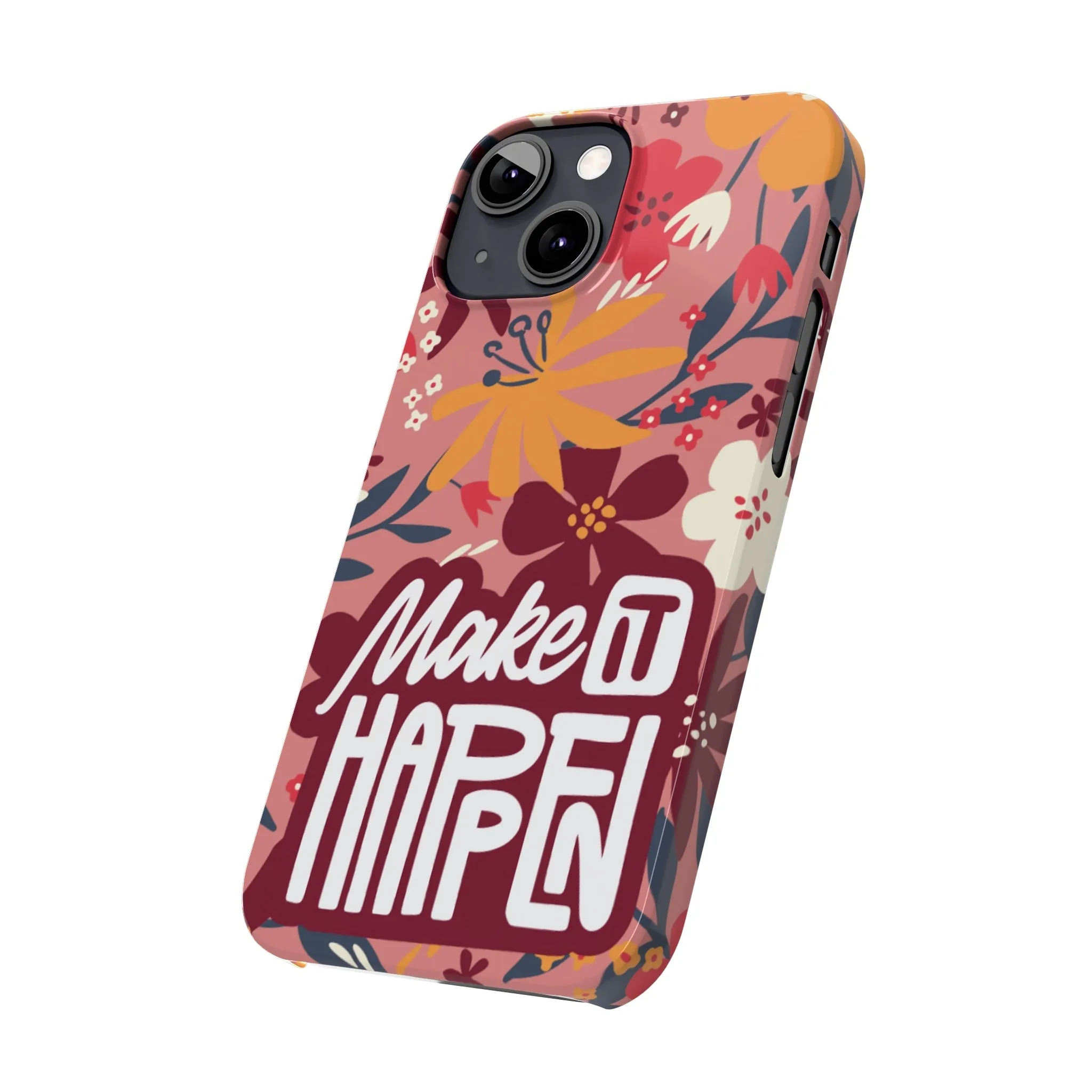 Make It Happen Mauve Floral iPhone Case - Stylish and Motivational Protective Cover