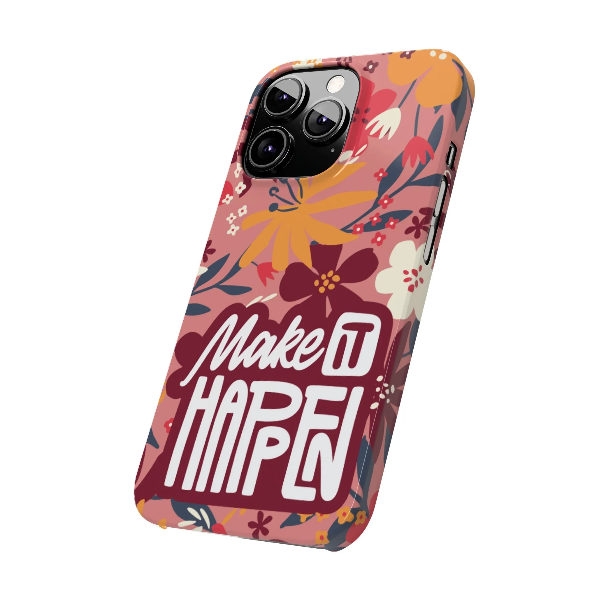 Make It Happen Mauve Floral iPhone Case - Stylish and Motivational Protective Cover