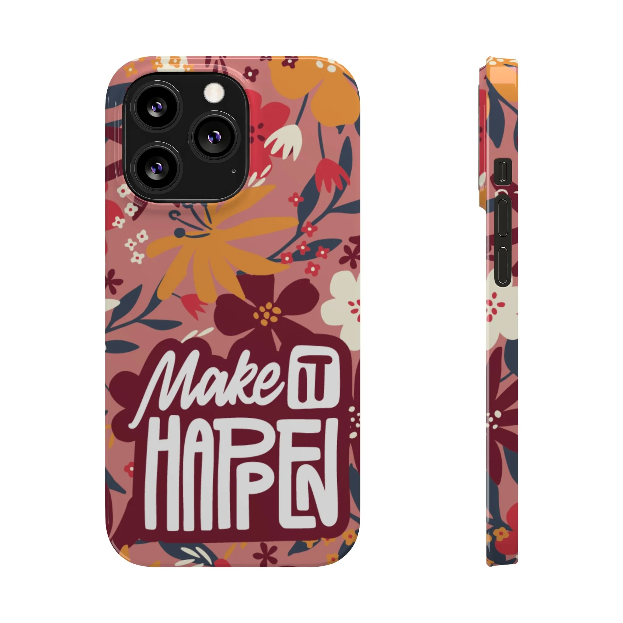 Make It Happen Mauve Floral iPhone Case - Stylish and Motivational Protective Cover