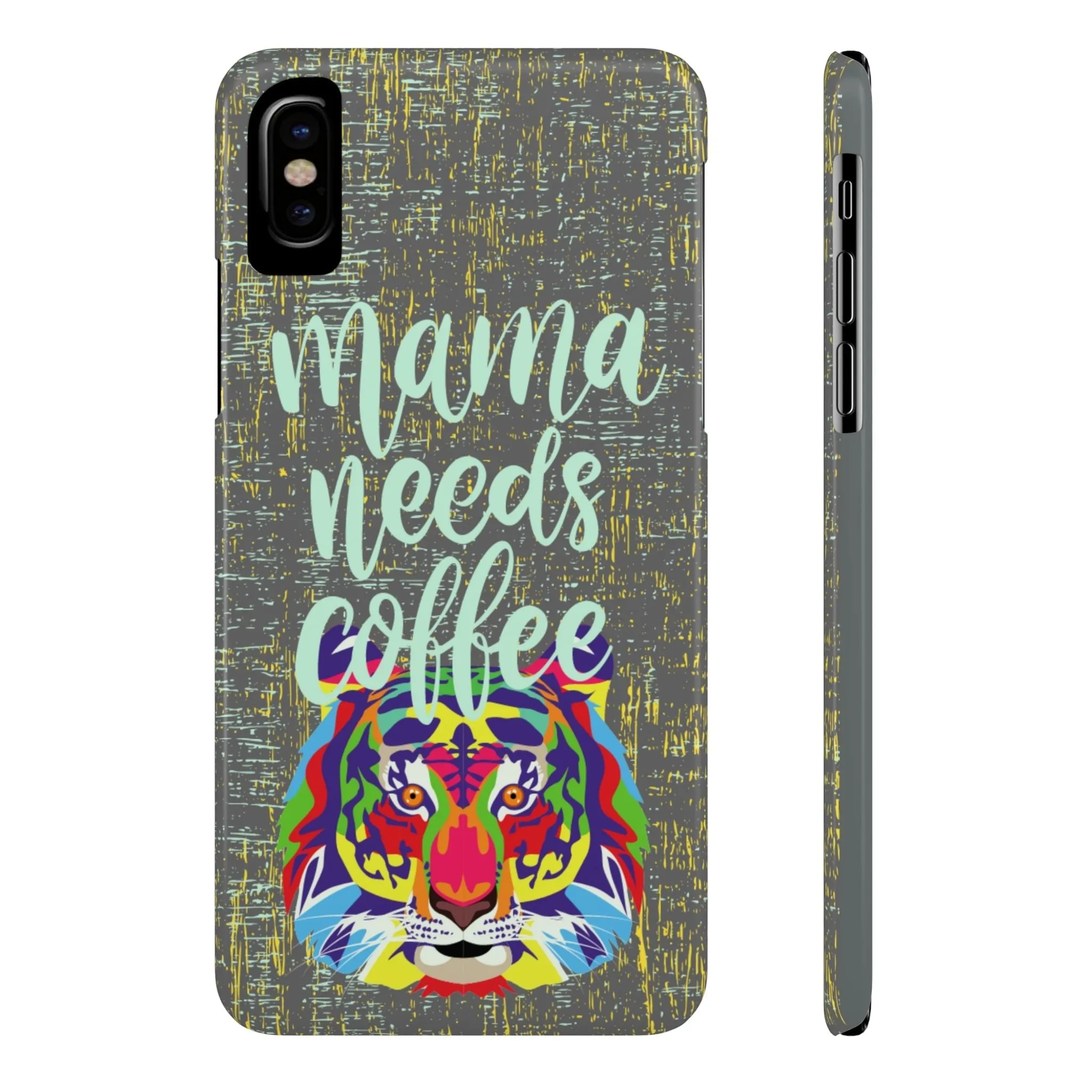 Mama Needs Coffee Tiger iPhone Case - Stylish and Empowering Protective Cover