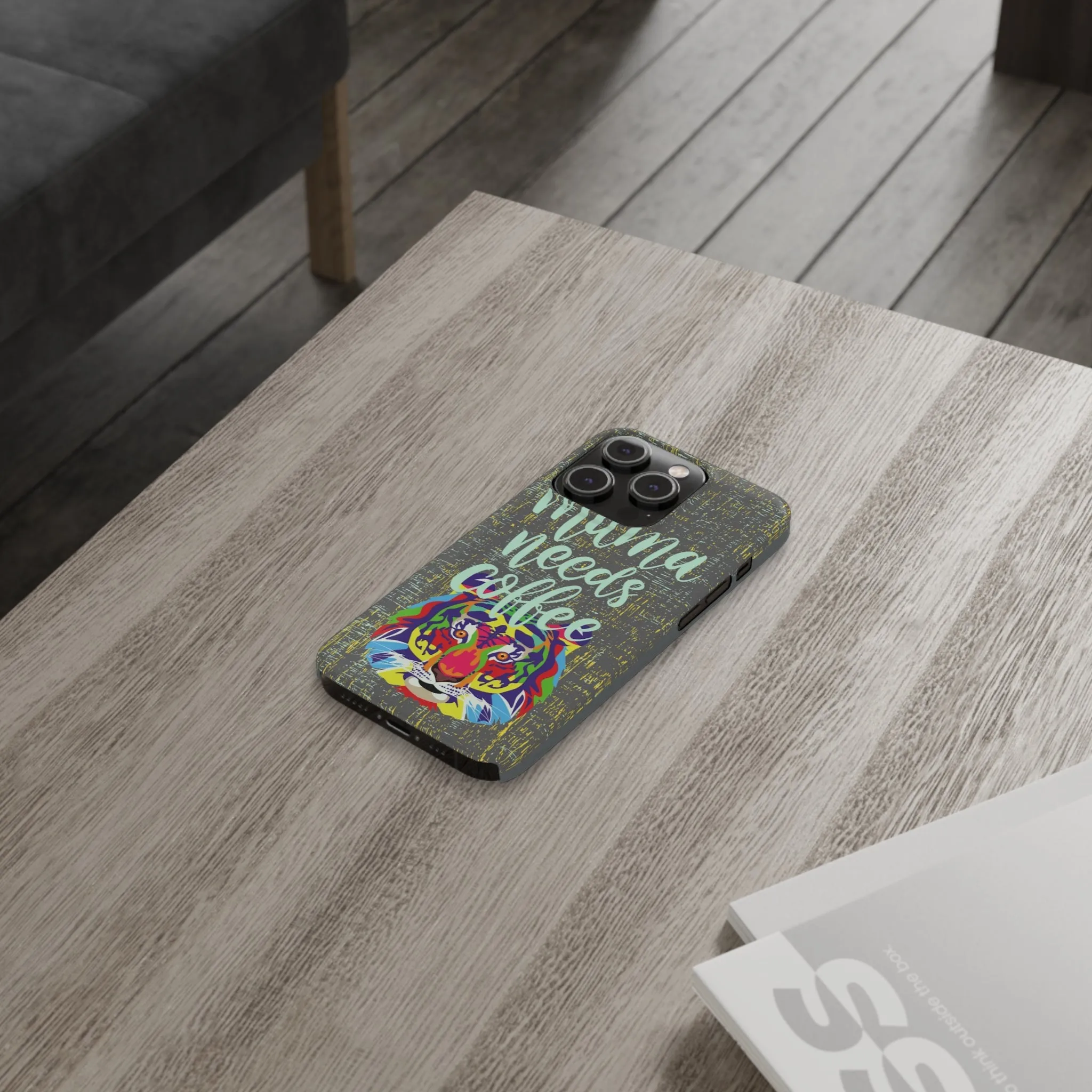 Mama Needs Coffee Tiger iPhone Case - Stylish and Empowering Protective Cover