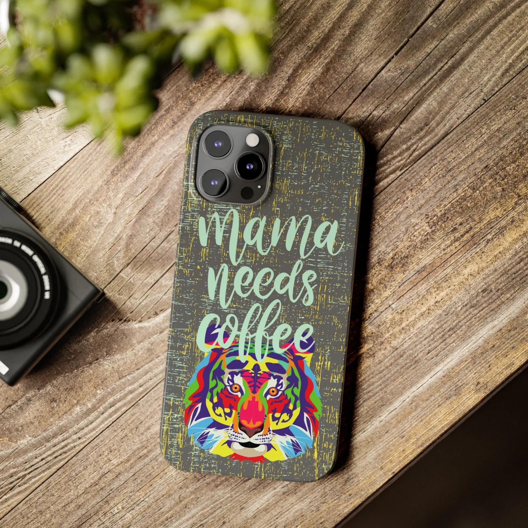 Mama Needs Coffee Tiger iPhone Case - Stylish and Empowering Protective Cover