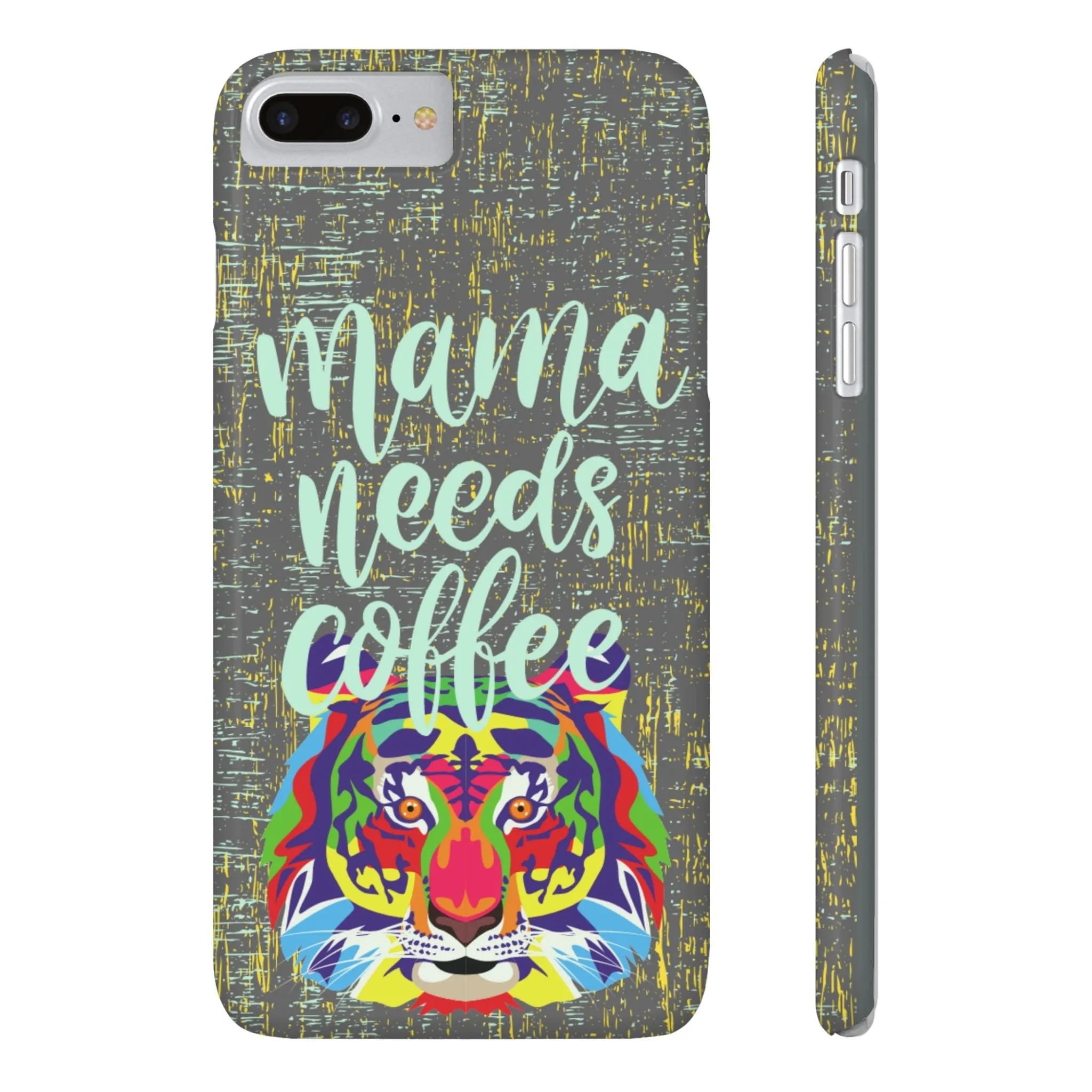 Mama Needs Coffee Tiger iPhone Case - Stylish and Empowering Protective Cover