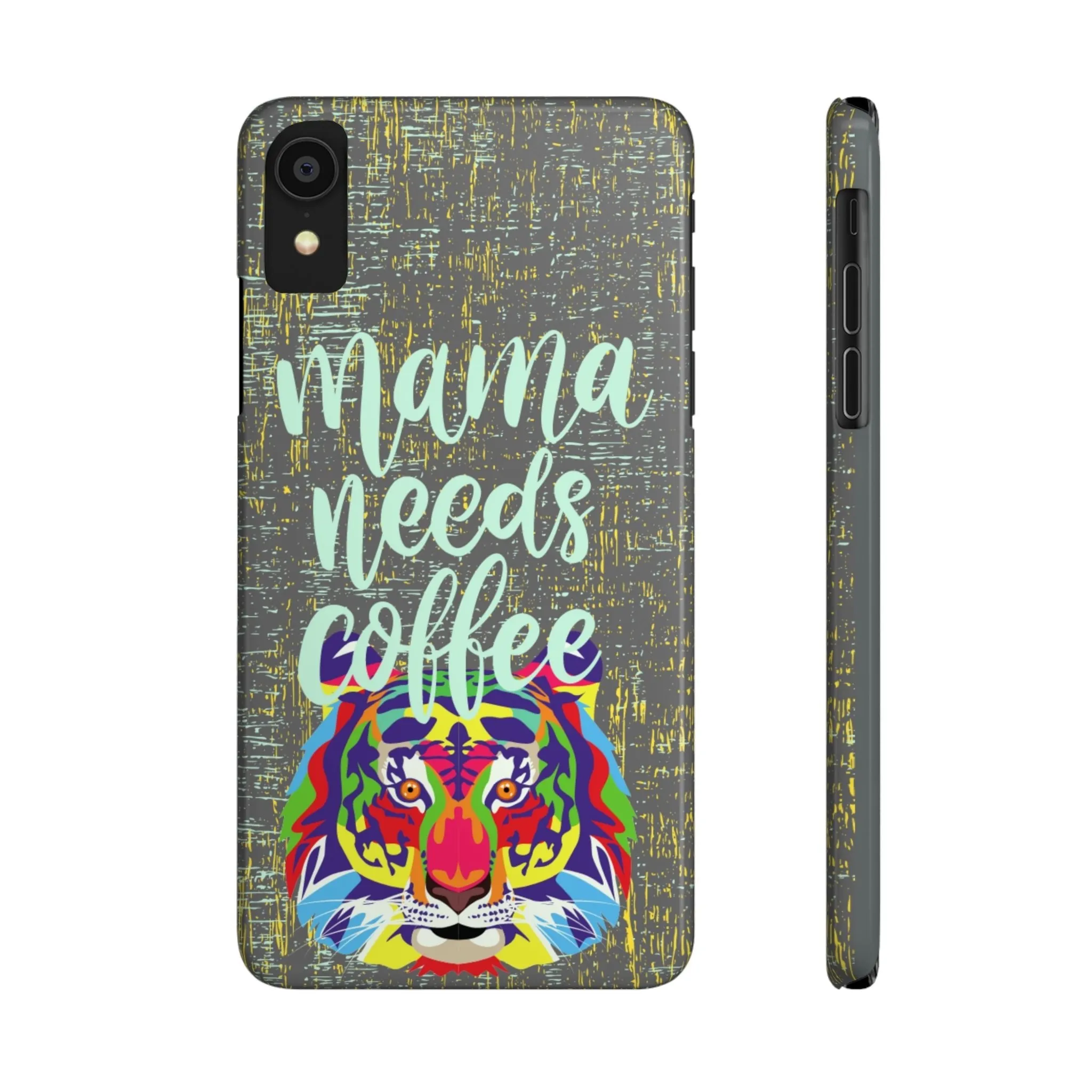 Mama Needs Coffee Tiger iPhone Case - Stylish and Empowering Protective Cover