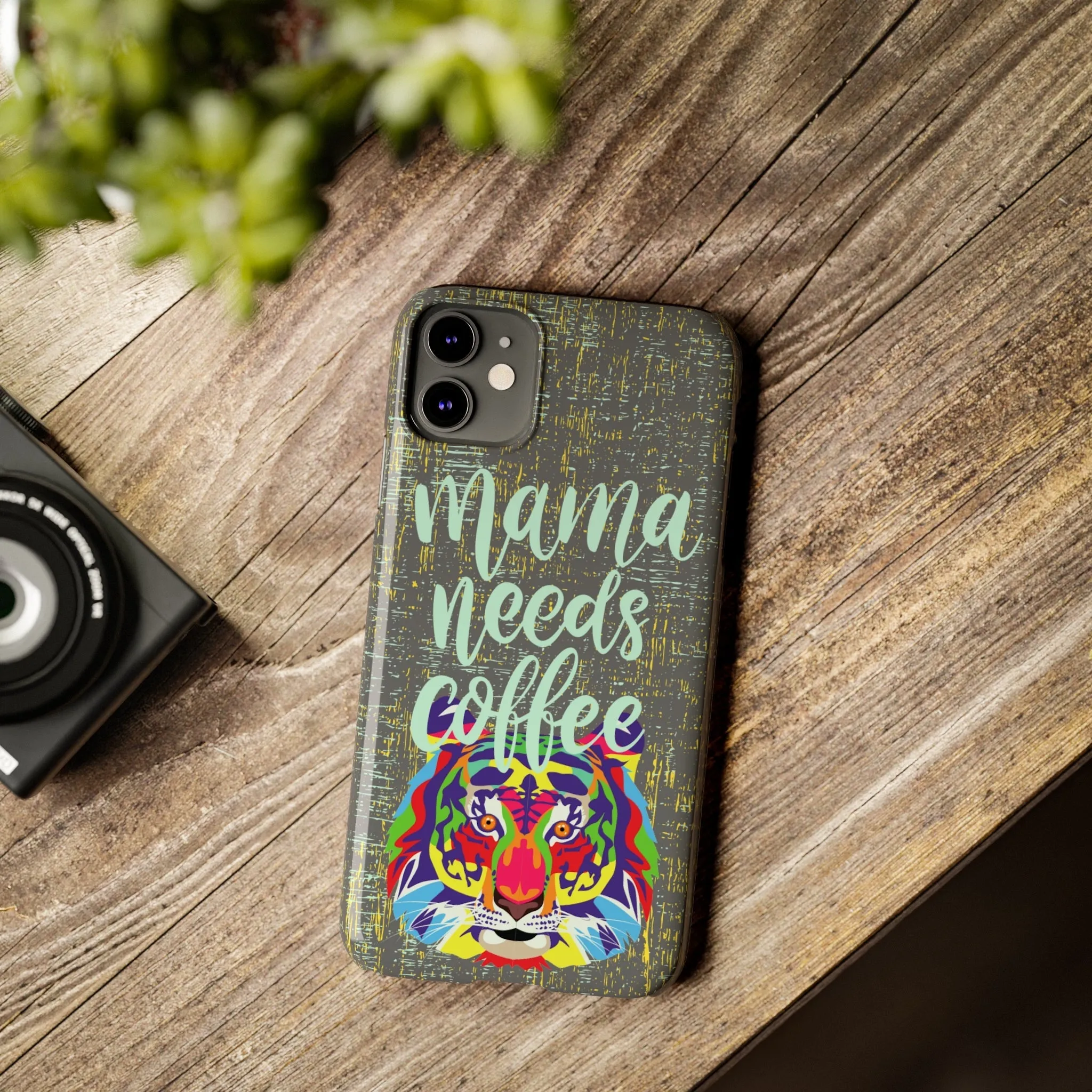 Mama Needs Coffee Tiger iPhone Case - Stylish and Empowering Protective Cover