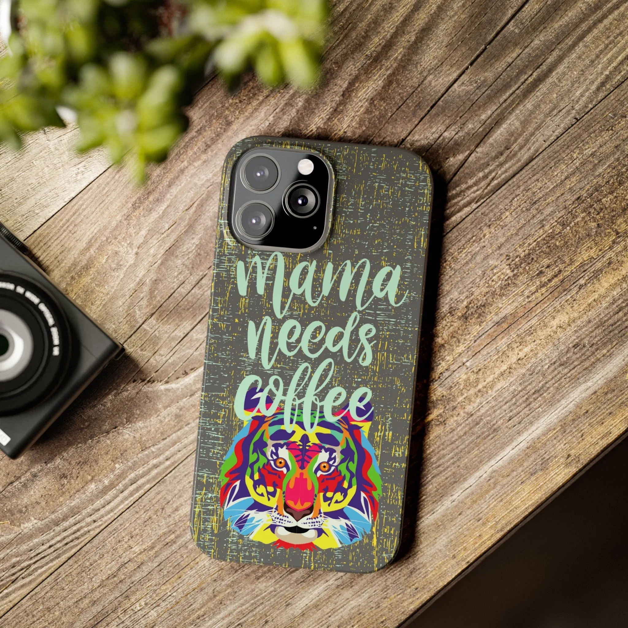 Mama Needs Coffee Tiger iPhone Case - Stylish and Empowering Protective Cover