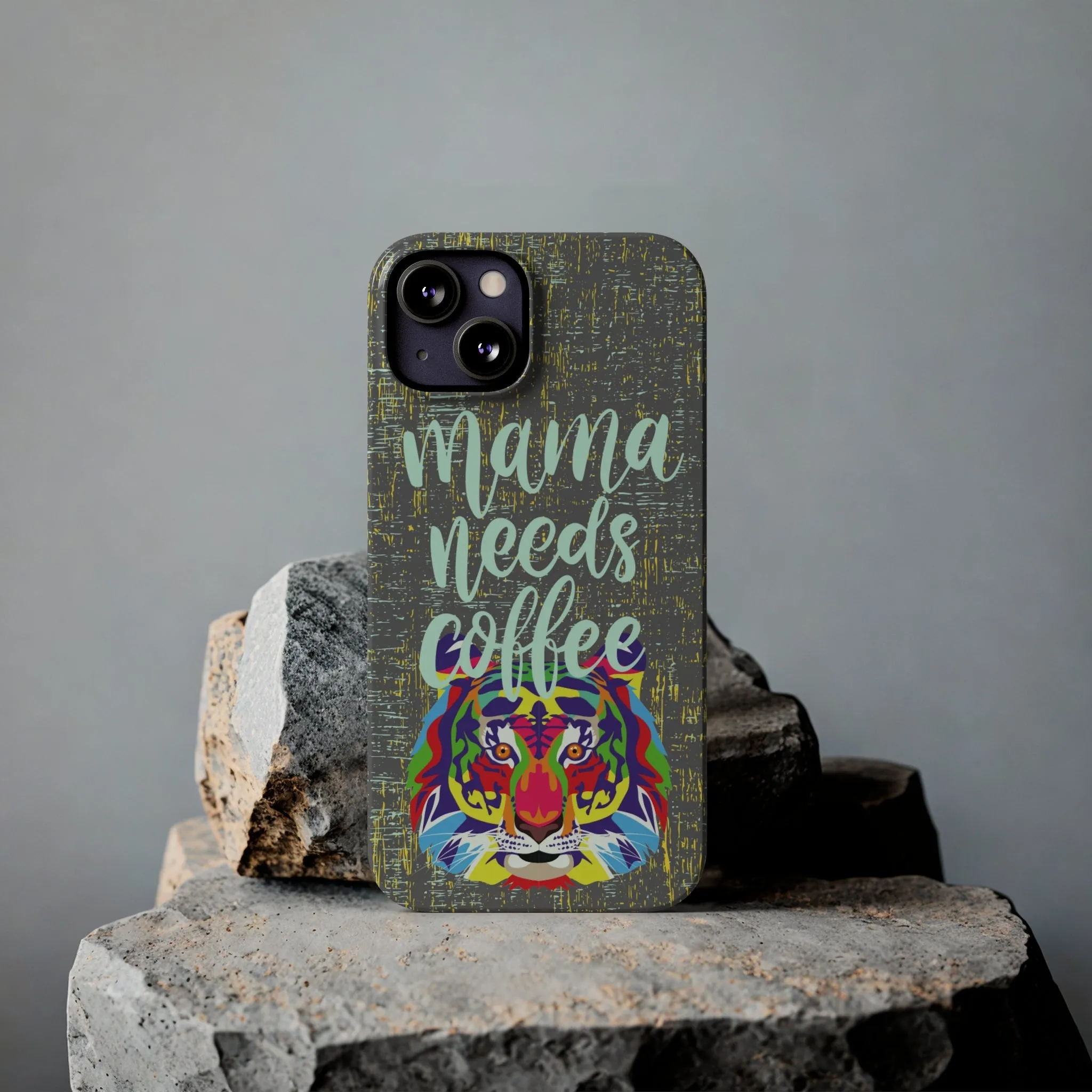 Mama Needs Coffee Tiger iPhone Case - Stylish and Empowering Protective Cover