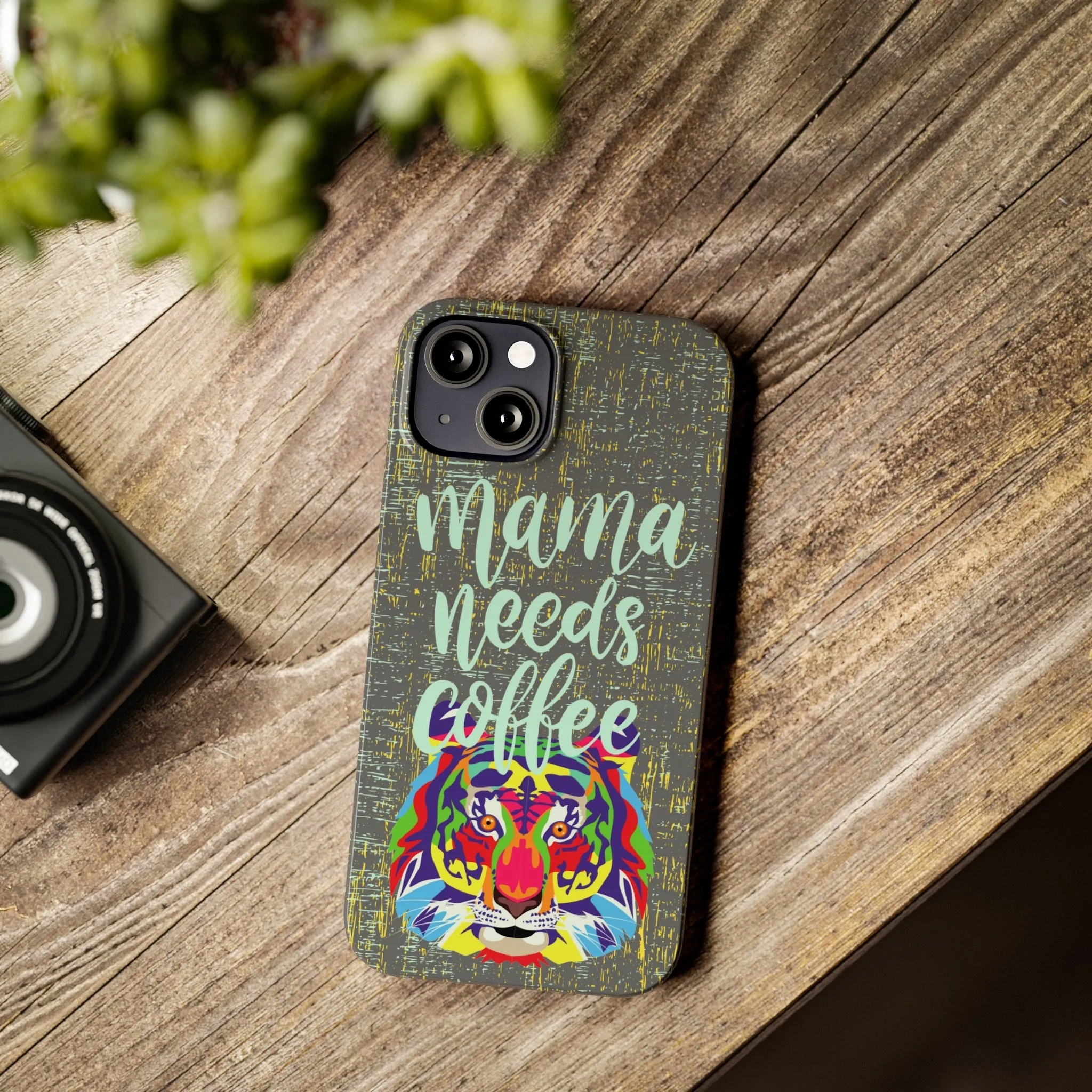 Mama Needs Coffee Tiger iPhone Case - Stylish and Empowering Protective Cover