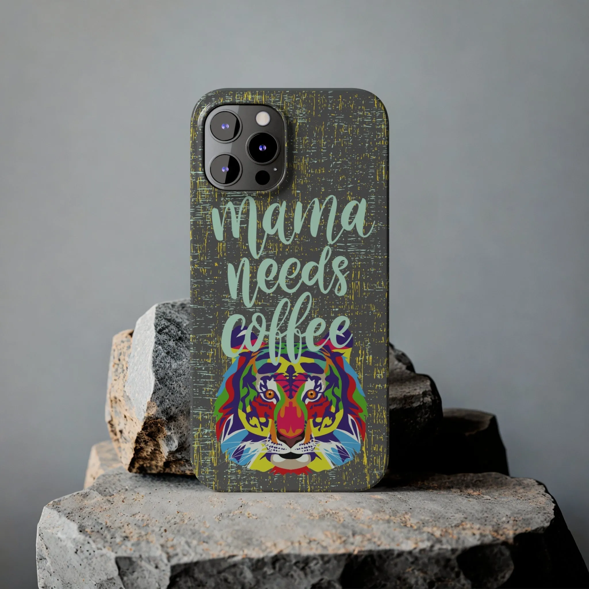 Mama Needs Coffee Tiger iPhone Case - Stylish and Empowering Protective Cover