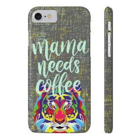 Mama Needs Coffee Tiger iPhone Case - Stylish and Empowering Protective Cover