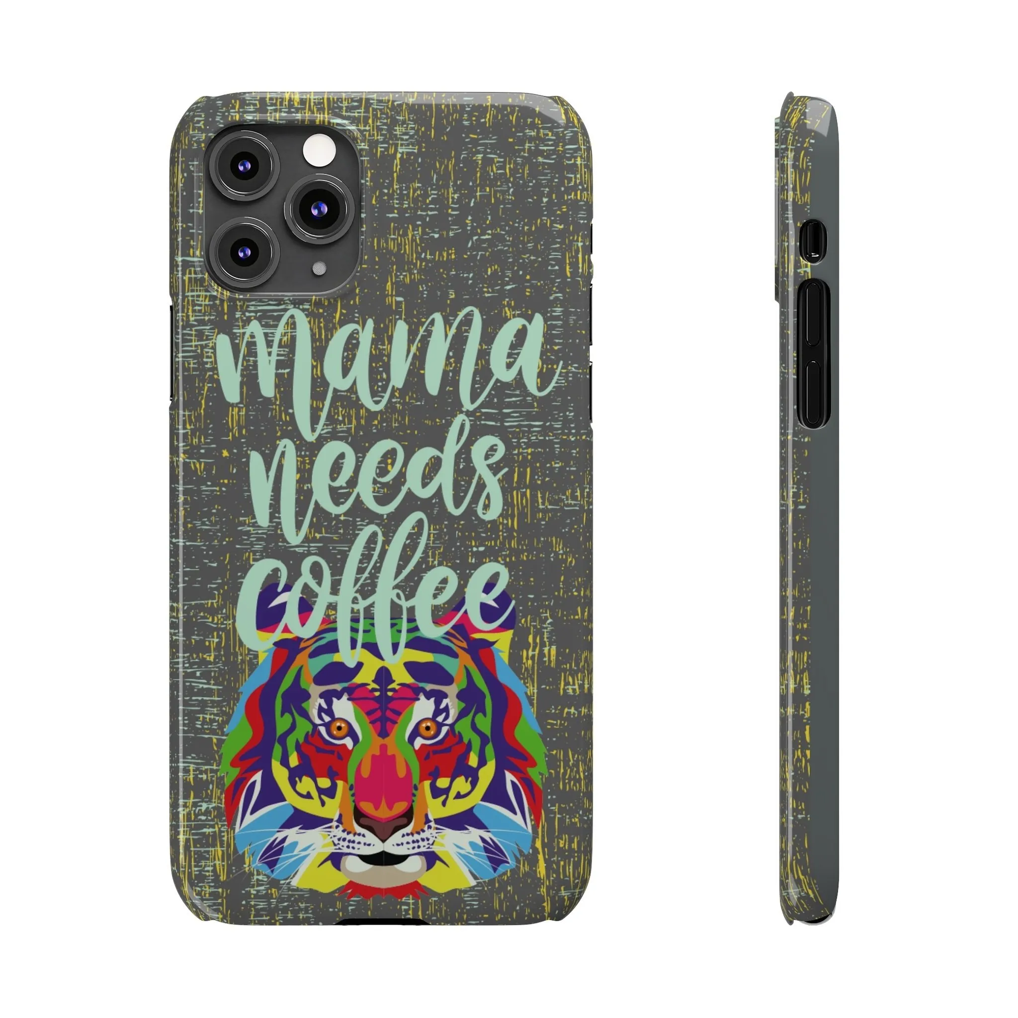 Mama Needs Coffee Tiger iPhone Case - Stylish and Empowering Protective Cover