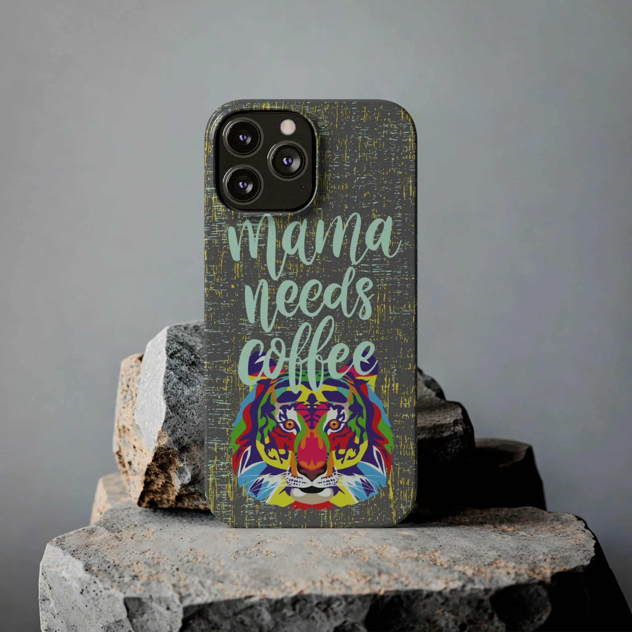 Mama Needs Coffee Tiger iPhone Case - Stylish and Empowering Protective Cover