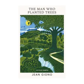 The Man Who Planted Trees The Man Who Planted Trees